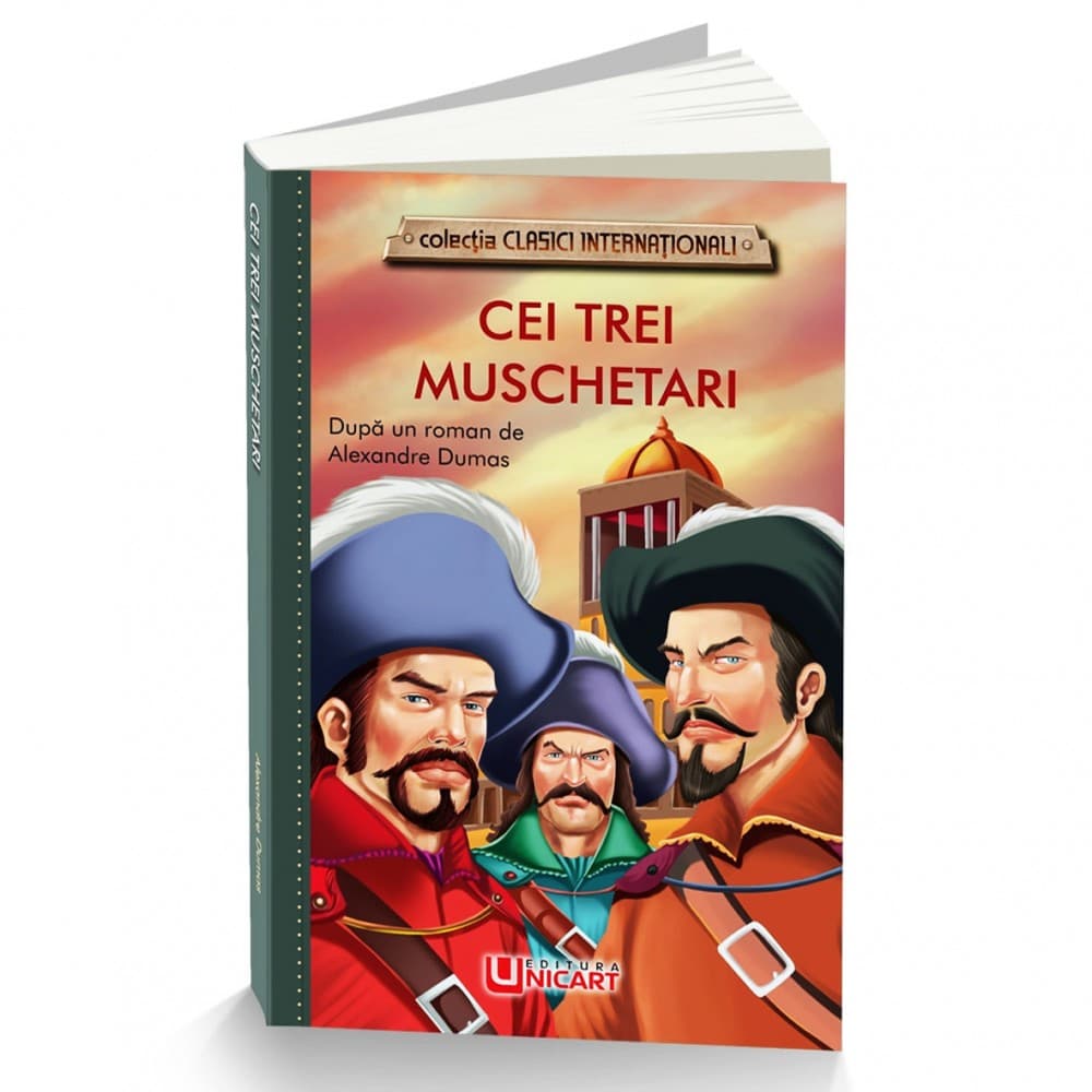 Cei trei muschetari - Alexandre Dumas, editura Unicart — principală