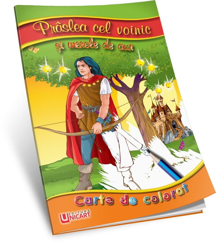 Carte de citit si colorat A5, editura Unicart, Praslea cel voinic si merele de aur — principală
