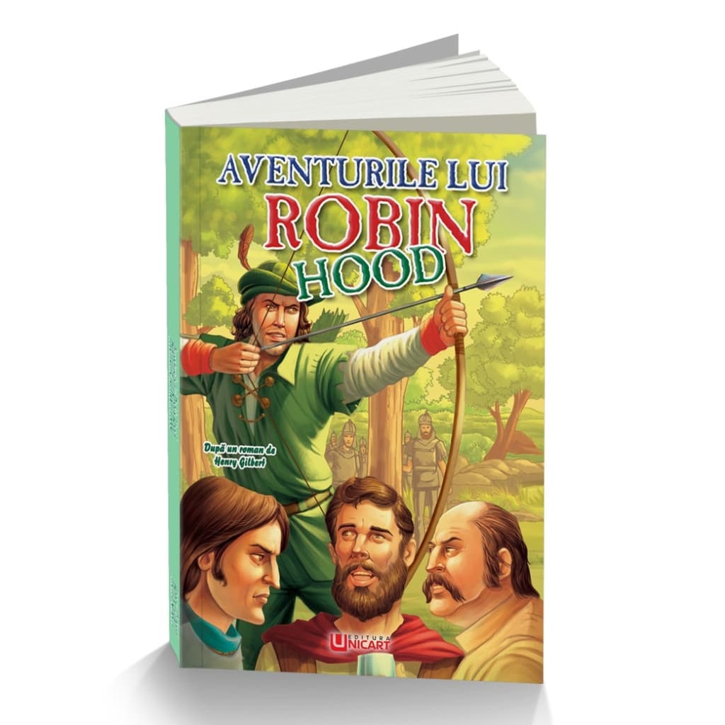 Aventurile lui Robin Hood, editura Unicart, carte ilustrata pentru copii 1