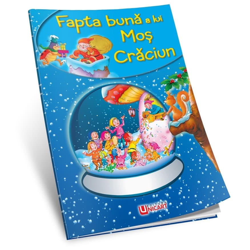 Carte de povesti Fapta buna a lui Mos Craciun, A4, editura Unicart 1