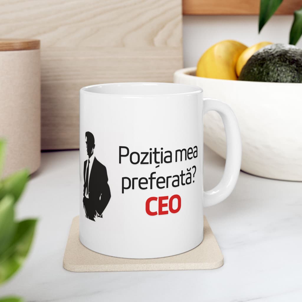 Cana ceramica personalizata, mesaj "Pozitia mea preferata? CEO", 330 ml, alba — 2